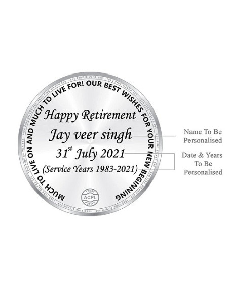 Precious Moments Personalised BIS Hallmarked Retirement Day Silver Coin Of 10 Gram in 999 Purity / Fineness By ACPL
